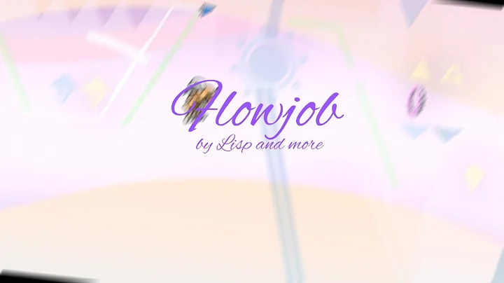 "FLOWJOB" by Lisp and More | Geometry Dash