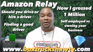 Amazon Relay should you hire a driver or drive yourself. Self employed vs Owing your own business