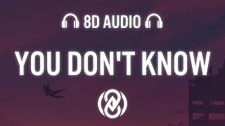 Monocule - You Don't Know (Lyrics) | 8D Audio 🎧