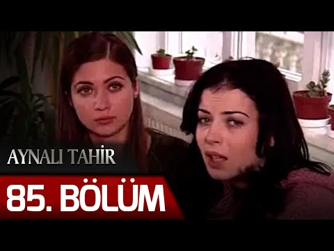 Aynalı Tahir 85. Bölüm