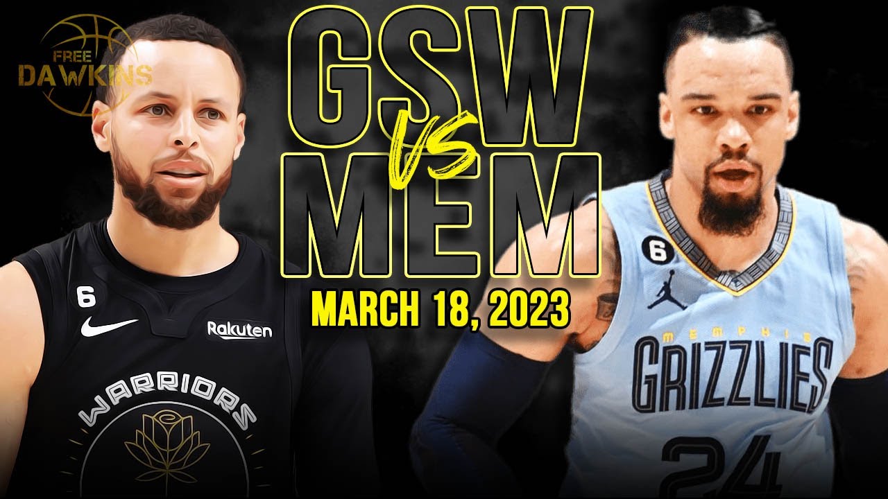 Golden State Warriors vs Memphis Grizzlies Mar 18, 2023 Game