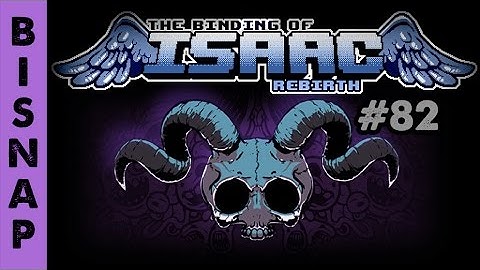 Bisnap Streams Isaac: Rebirth - Part 82