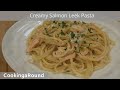 Creamy Salmon Leek Pasta - Awesome Recipe