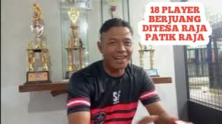 18 Player Team Gong Pe Berangkat Berjuang Berlomba Ditesa Raja Patik Raja Ttl 50 Jt