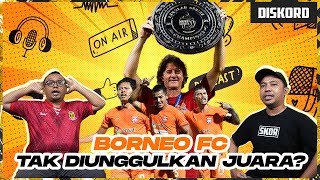 Preview Semifinal Championship Series, Hati-hati Borneo FC! - #DISKORD