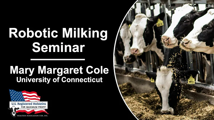 Robotic Milking Seminar: Mary Margaret Cole, Unive...