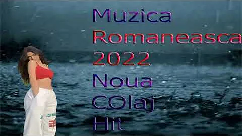 Muzica Noua Romaneasca 2022 ,Cea Mai Buna Muzica 2022 Hituri romanesti 2022 Muzica Noua  2022