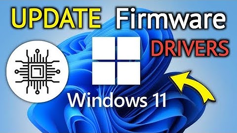 How To Update Firmware Driver on Windows 11