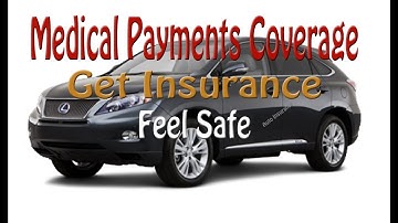 Medical Payments Coverage