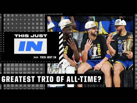 Warriors Big 3: The greatest trio of all-time? | This Just In