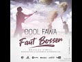 Cool fawa  faut bosser audio officiel 2019