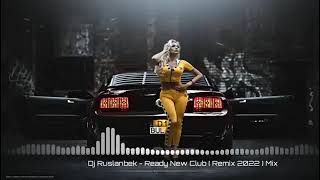 Dj Ruslanbek ( Remix) 2022