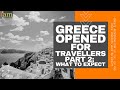 Greece Opened To Travellers: What To Expect When You Travel to Greece   Part 2