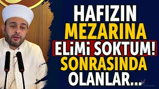 Bir Hafızın KABRİNE Elimi Soktum Olanlar..  Halil Konakcı Hoca #namaz #dua #ehlisünnet #sohbetler