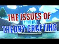 The Ugly Truth of Theorycrafting...