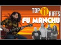 Top 11 - Fu Manchu Guitar Riffs #stonerrock