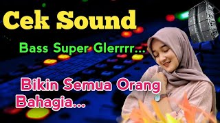 CEK SOUND DANGDUT KALEM BASS GLERRR BIKIN SEMUA ORANG BAHAGIA