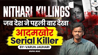 EP 13: Nithari Hatyakand | The Cannibal Serial Killer Who Shook the Nation | Nithari Killings