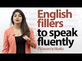 English fillers to speak fluently and confidently. ( Gap fillers) - Free English lessons