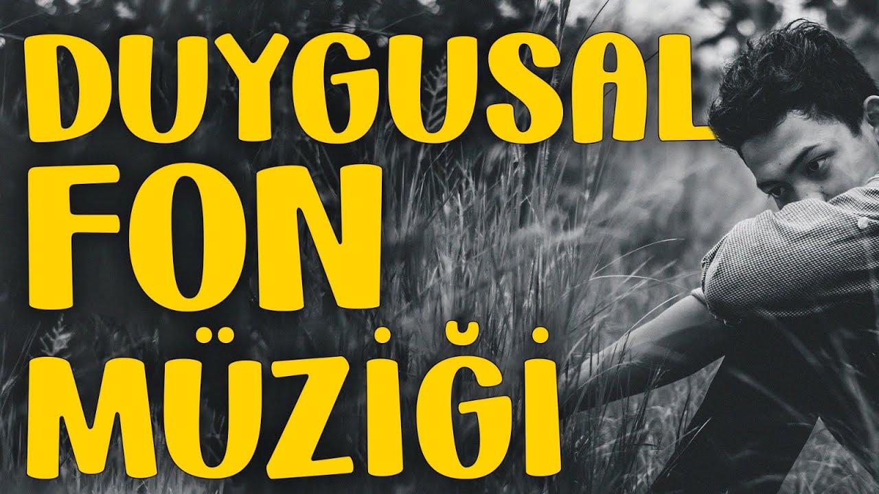 Duygusal Fon Müziği Yeni