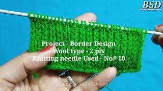 Border Design Knitting || Beautiful border design for cardigan, jacket /sweater||BSD||बोर्डर डिजाइन