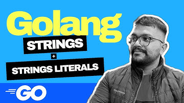 Strings and String Literals of Golang | Strings in go | String Literals in golang