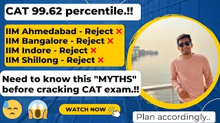 MYTHS REGARDING IIMs | G.E.M PROBLEM | CAT 99.62 PERCENTILER..