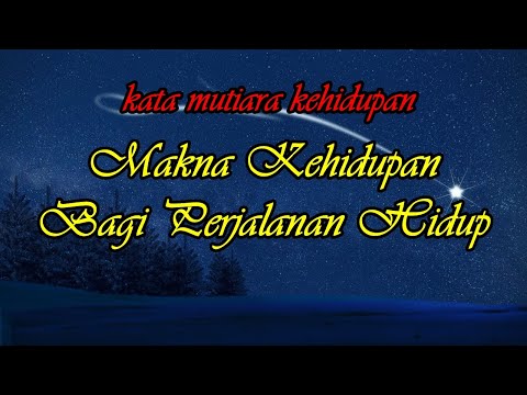 MAKNA KEHIDUPAN BAGI