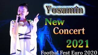 Ёсамин  2021 Консерти Футбол Фест евро 2020 Yosamin New song 2021 Consert Football Fest Euro 2020
