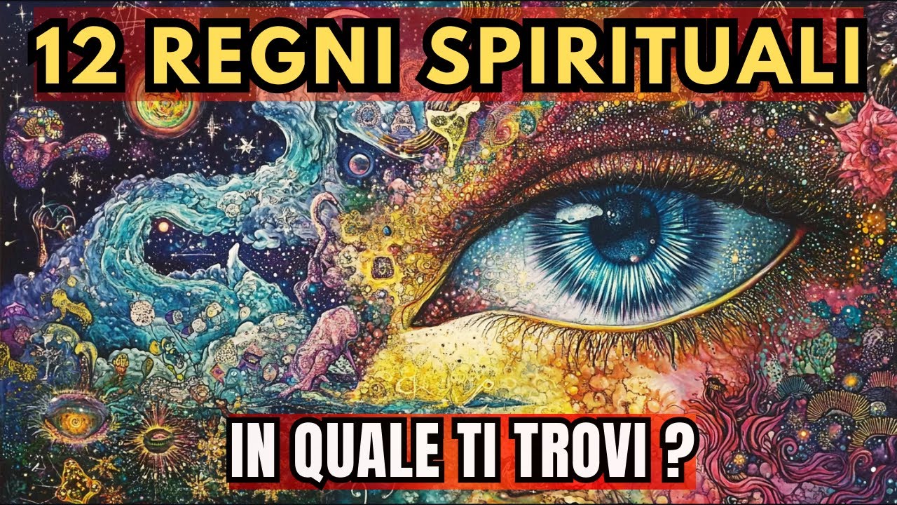 Scoprire le 12 Dimensioni Spirituali: In Quale Ti Trovi?| Risveglio Spirituale