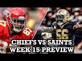 Chiefs vs. Saints Week 15 Game Preview