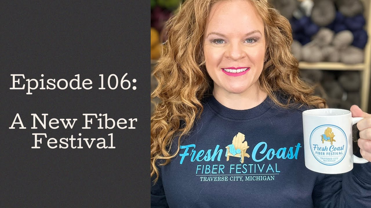 Episode 106: A New Fiber Festival