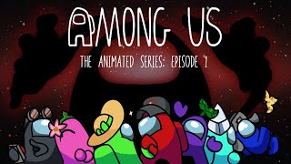 Among Us The Animated Series  Episode 1 Blue the Doofus (Among Us Animation)