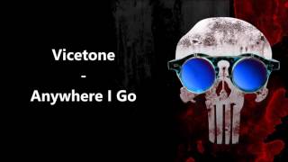 Vicetone - Anywhere I Go