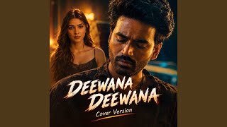Deewana Deewana (Cover Version)