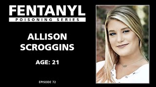 FENTANYL KILLS: Allison Scroggins' Story