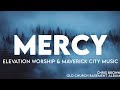 Mercy - Elevation Worship & Maverick City - Chris Brown (Lyrics) || Old Church Basement Album