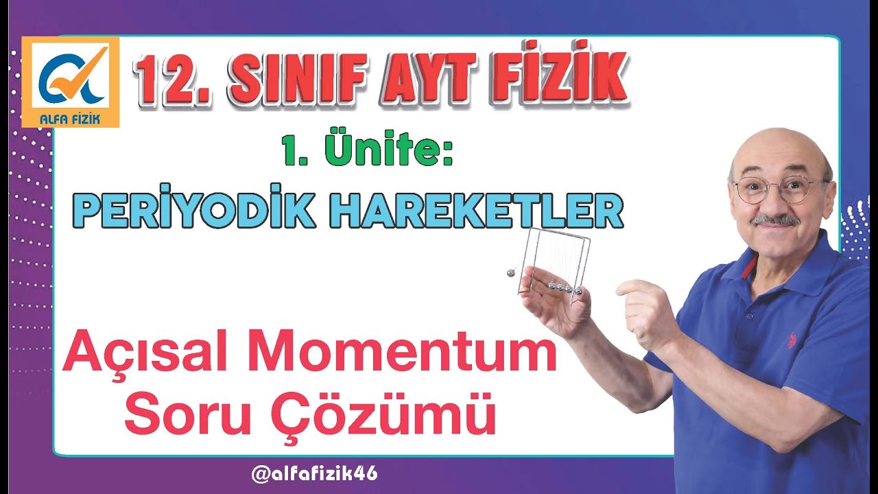 12. Sınıf AYT - Açısal Momentum - Soru Çözümü