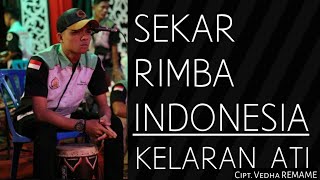 SEKAR RIMBA INDONESIA - KELARAN ATI