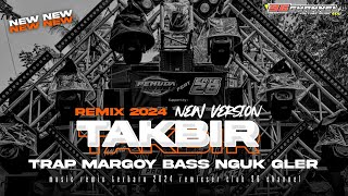 DJ REMIX TAKBIR LEBARAN IDUL FITRI 2024 TRAP PARTY BASS NGUK GLER || 96 CHANNEL