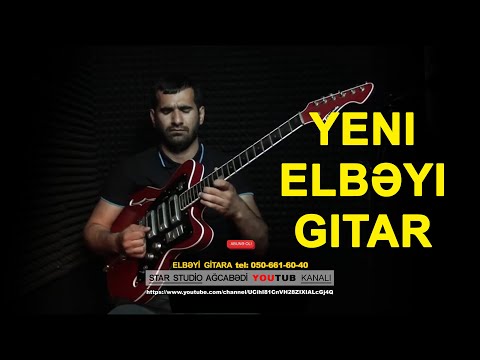 yeni Xarı Bülbül Gitara Elbəyi Qədimov / gitarada super ifa xari bul bul segah gitara elbeyi