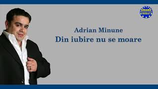 Adrian Minune - Din Iubire Nu Se Moare Official Track