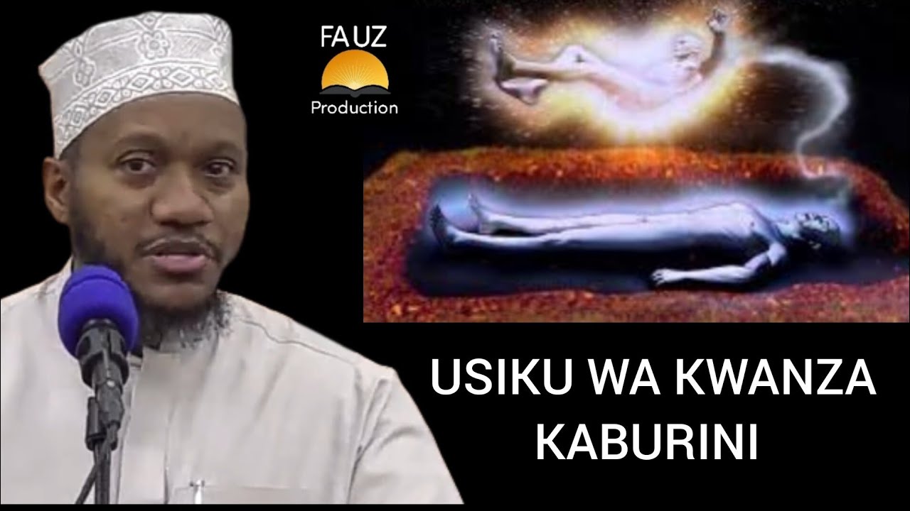 USIKU WAKWANZA KABURINI//DUKTUR ISLAM MUHAMMAD