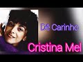 Dê Carinho - Cristina Mel (Legendado)