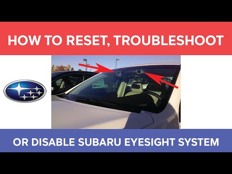 How To Reset, Troubleshoot or Disable the Subaru Eyesight System