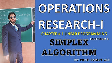 5. Operations Research || Chapter#1 Linear Programming Problems || Simplex Algorithm.
