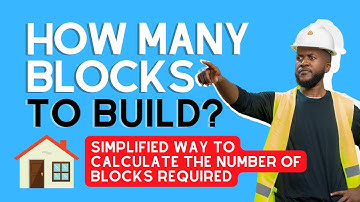 How to Calculate the Number of Blocks to Build a House: How many blocks to build a house?