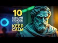 10 Lessons From Stoicism To Keep Calm | Stoic Wisdom