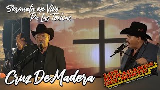 Video thumbnail of "Los Huracanes Del Norte - Cruz De Madera  [Serenata En Vivo Pa' Las Toxicas]"
