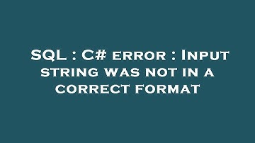SQL : C# error : Input string was not in a correct format